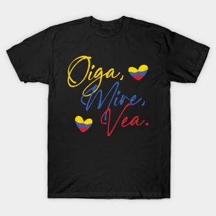 Oiga Mire Vea T-Shirt